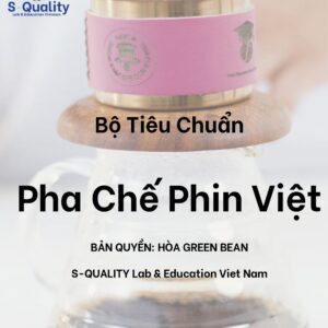 Bộ tiêu chuẩn pha chế phin Việt